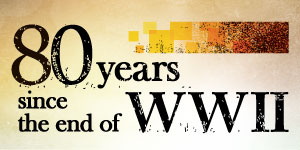 80 years since the end of WWII